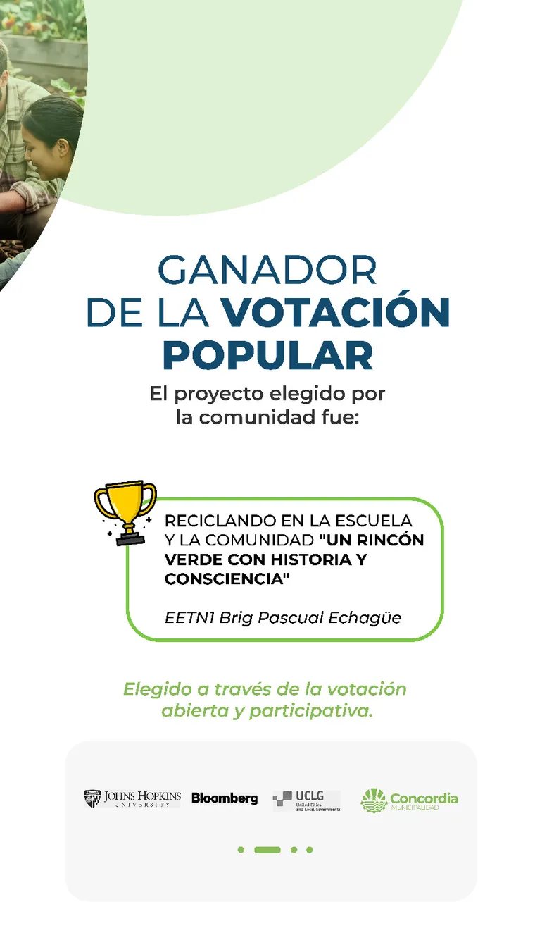 Placa vertical: el proyecto elegido por la comunidad fue «Reciclando en la escuela y la comunidad: un rincón verde con historia y conciencia», de la EET N° 1 Brigadier Pascual Echagüe, a través de la votación abierta y participativa.